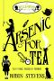 [Murder Most Unladylike Mystery 02] • Arsenic For Tea